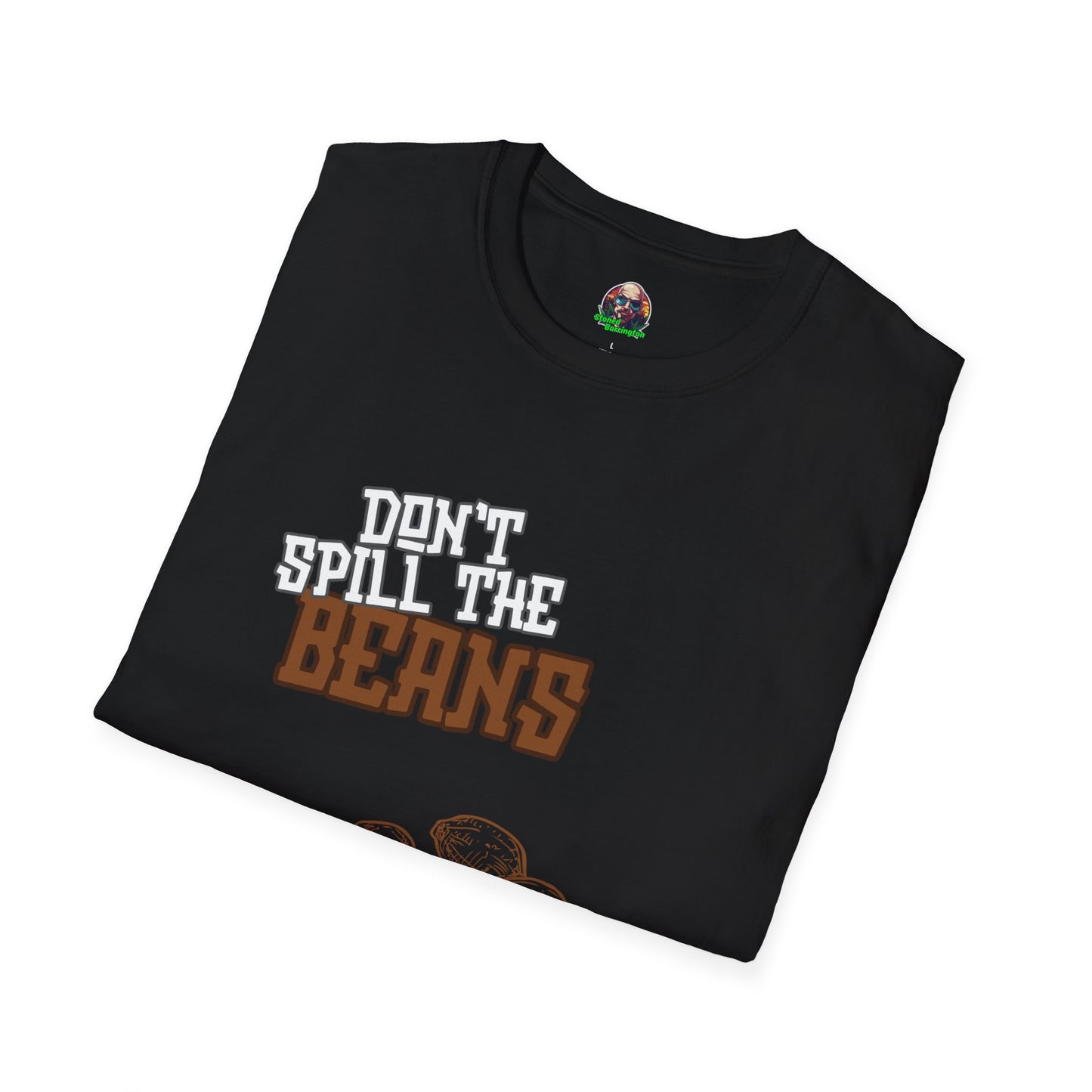 "Don't spill the beans" Stoned Barrington Merch t-shirt